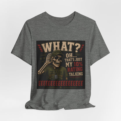 What? That’s Just My 10% Rating Talking T-Shirt | Skull Soldier Gaming Tee