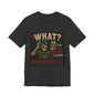 What? That’s Just My 10% Rating Talking T-Shirt | Skull Soldier Gaming Tee
