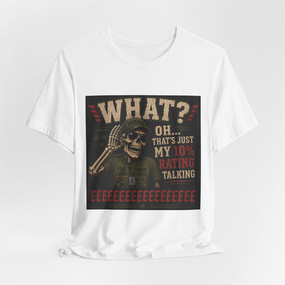 What? That’s Just My 10% Rating Talking T-Shirt | Skull Soldier Gaming Tee