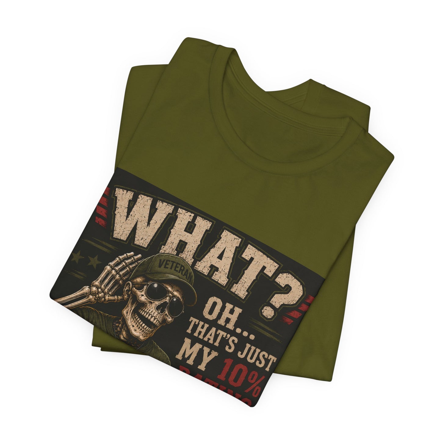 What? That’s Just My 10% Rating Talking T-Shirt | Skull Soldier Gaming Tee
