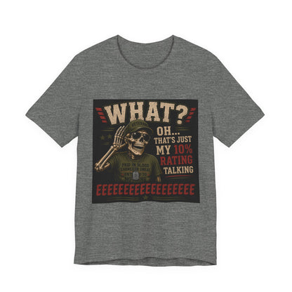 What? That’s Just My 10% Rating Talking T-Shirt | Skull Soldier Gaming Tee