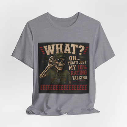 What? That’s Just My 10% Rating Talking T-Shirt | Skull Soldier Gaming Tee