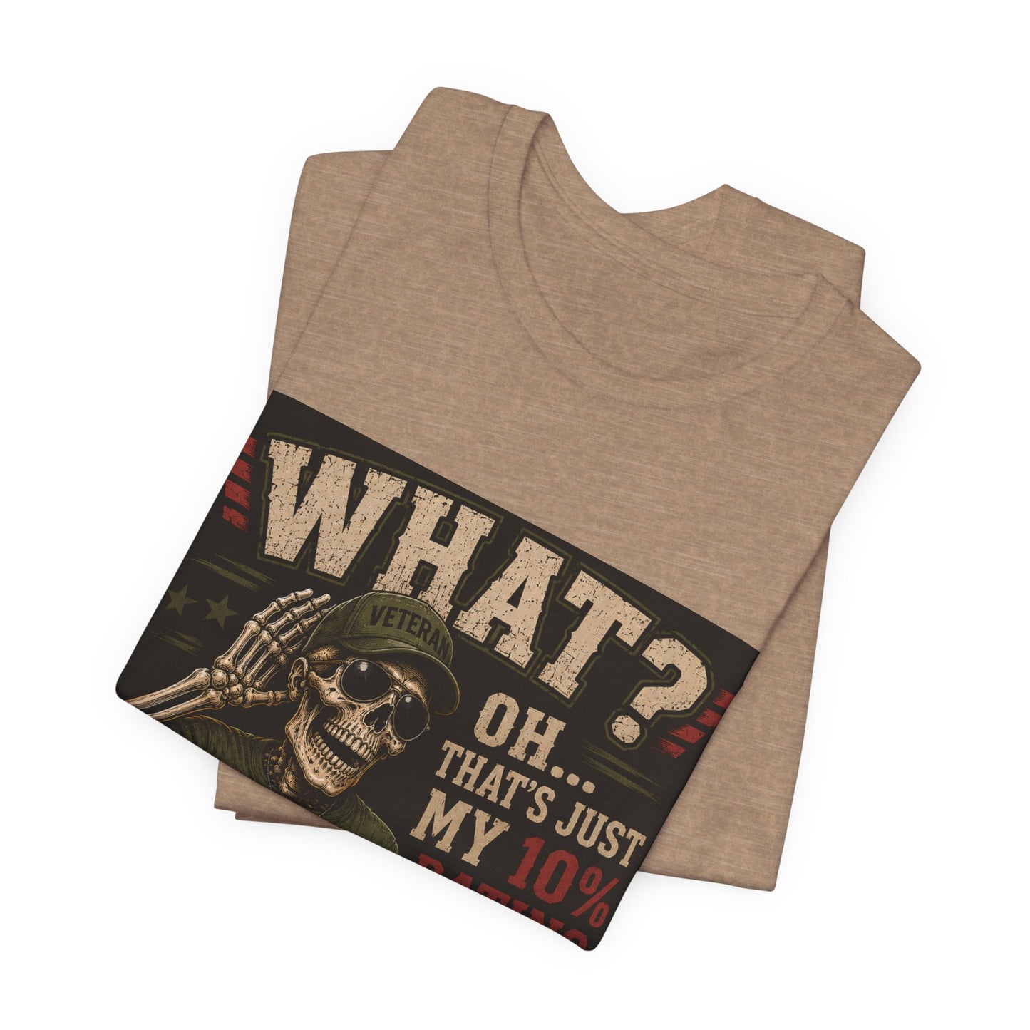 What? That’s Just My 10% Rating Talking T-Shirt | Skull Soldier Gaming Tee