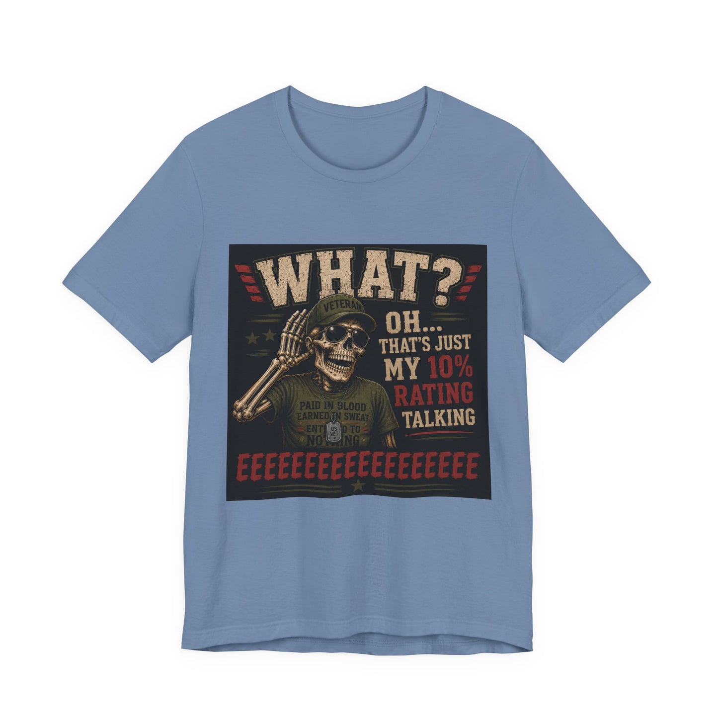 What? That’s Just My 10% Rating Talking T-Shirt | Skull Soldier Gaming Tee