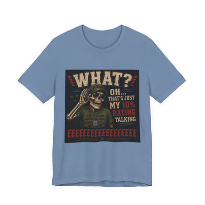 What? That’s Just My 10% Rating Talking T-Shirt | Skull Soldier Gaming Tee
