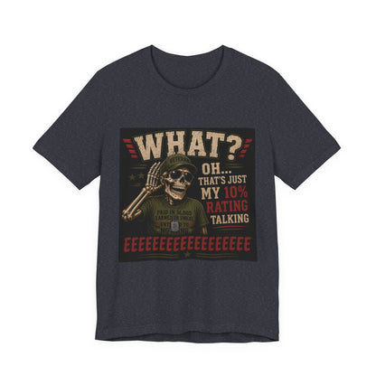 What? That’s Just My 10% Rating Talking T-Shirt | Skull Soldier Gaming Tee