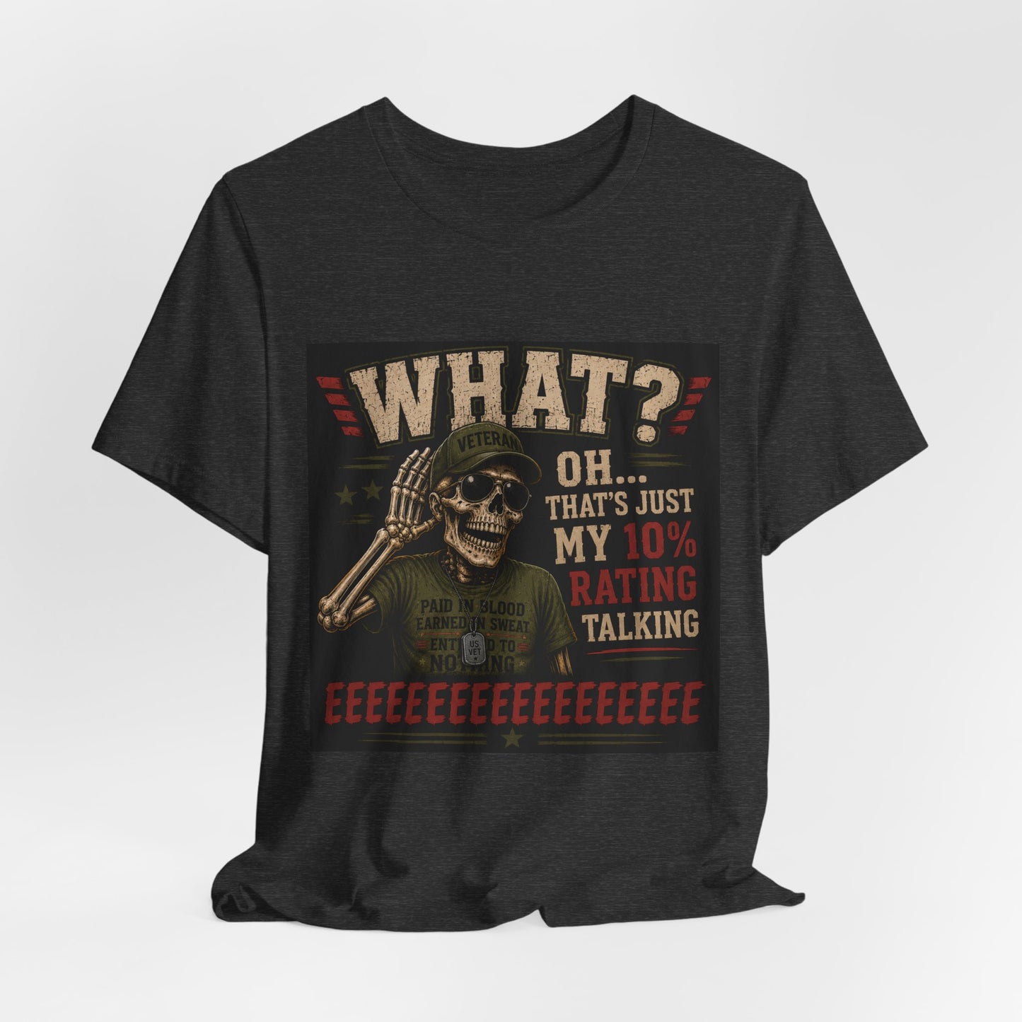 What? That’s Just My 10% Rating Talking T-Shirt | Skull Soldier Gaming Tee