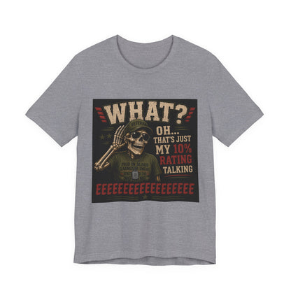 What? That’s Just My 10% Rating Talking T-Shirt | Skull Soldier Gaming Tee